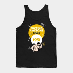 Fucking Awesome Since 1951 Tank Top